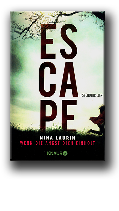 Laurin.n Escape WennDieAngstDichEinholt