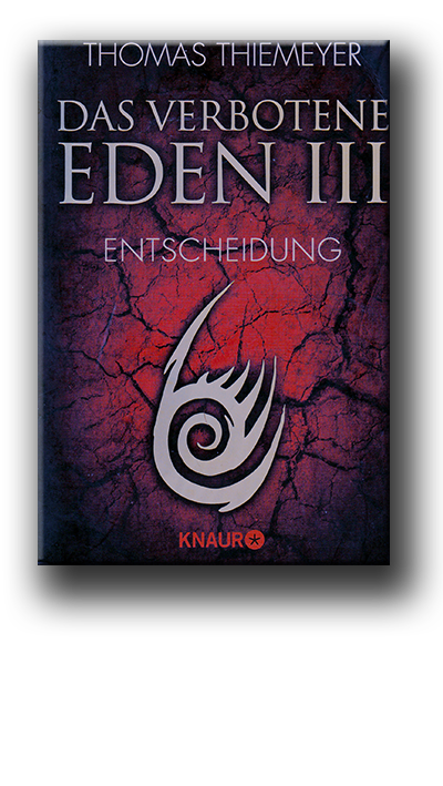 Thiemeyer.t DasVerboteneEden3 Entscheidung